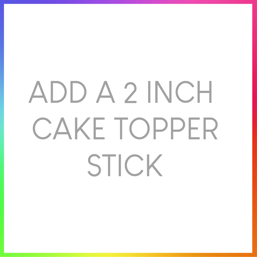 Acrylic Cake Topper Stick Add On