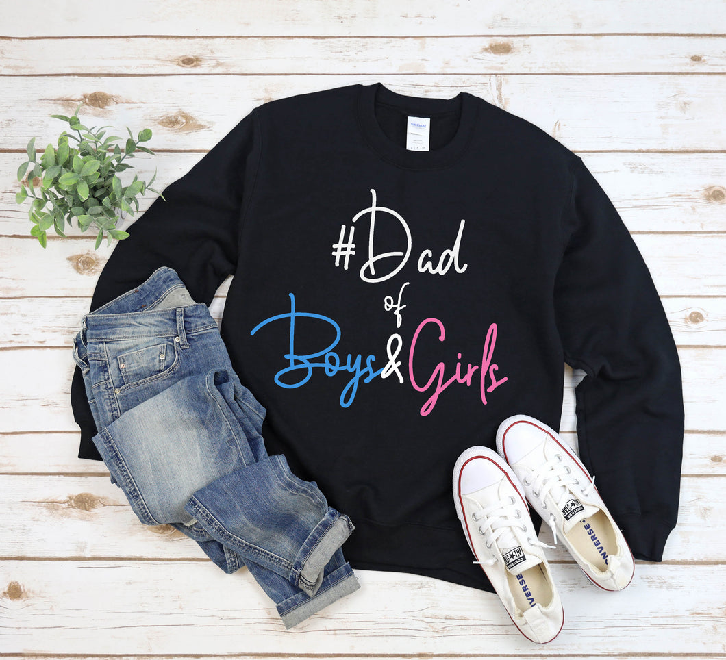 #DadofBoys&Girls T-Shirt, Sweatshirt or Hoody