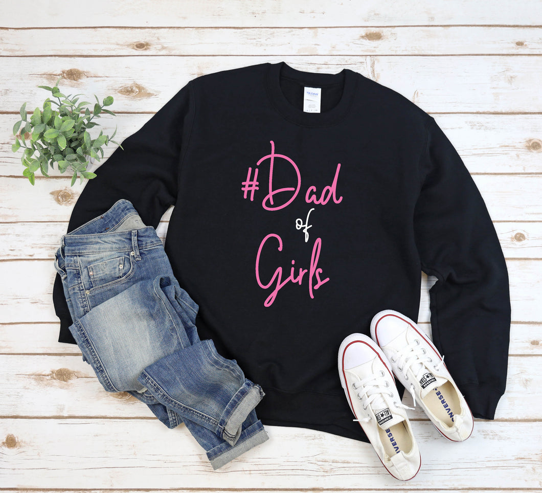 #DadofGirls T-Shirt, Sweatshirt or Hoody