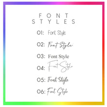 Load image into Gallery viewer, Font Options
