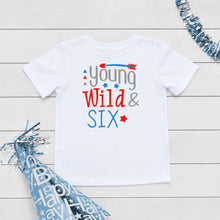 Load image into Gallery viewer, Young, Wild and Six Boys Birthday T-Shirt
